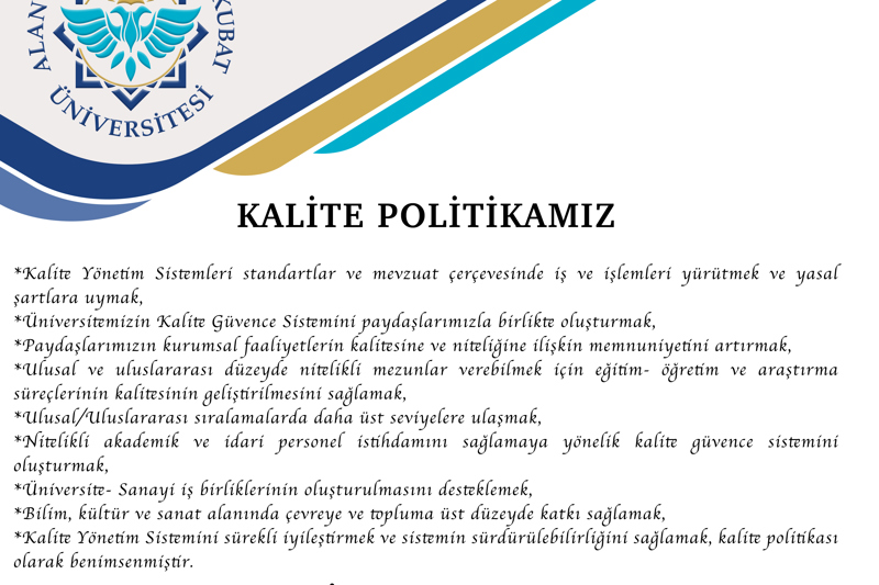 KALİTE POLİTİKAMIZIN GÖRÜNÜRLÜLÜĞÜ VE BİLİNİRLİLİĞİ ARTTIRILMIŞTIR