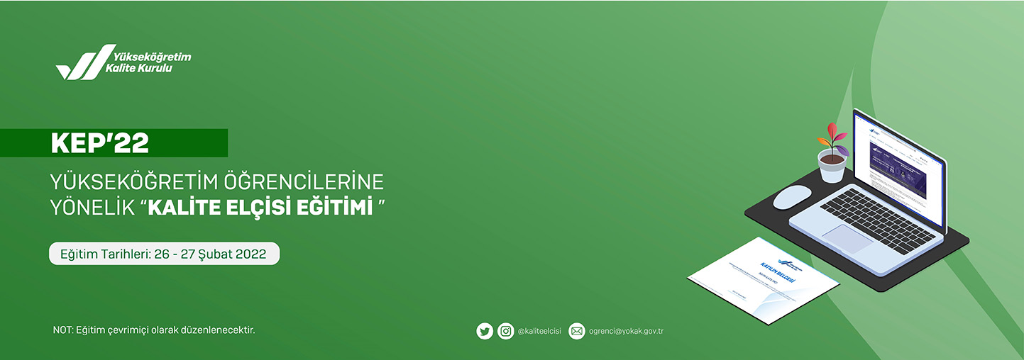 KEP'22 - Yükseköğretim Öğrencilerine Yönelik "Kalite Elçisi Eğitimi"