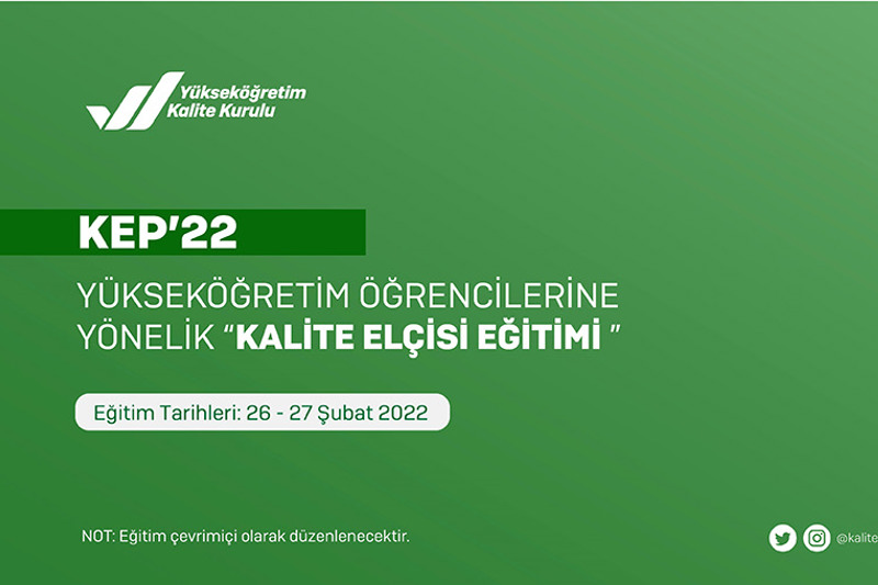 KEP'22 - Yükseköğretim Öğrencilerine Yönelik "Kalite Elçisi Eğitimi"