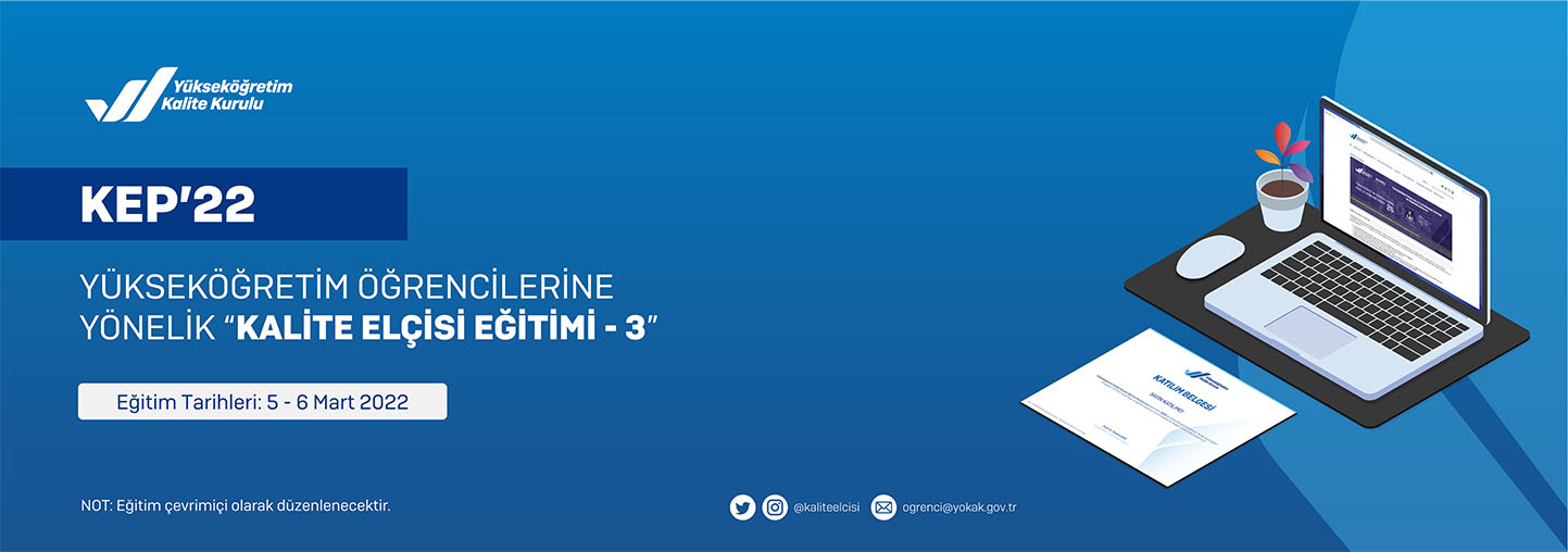 Yükseköğretim Öğrencilerine Yönelik “Kalite Elçisi Eğitimi - 3" (KEP'22)