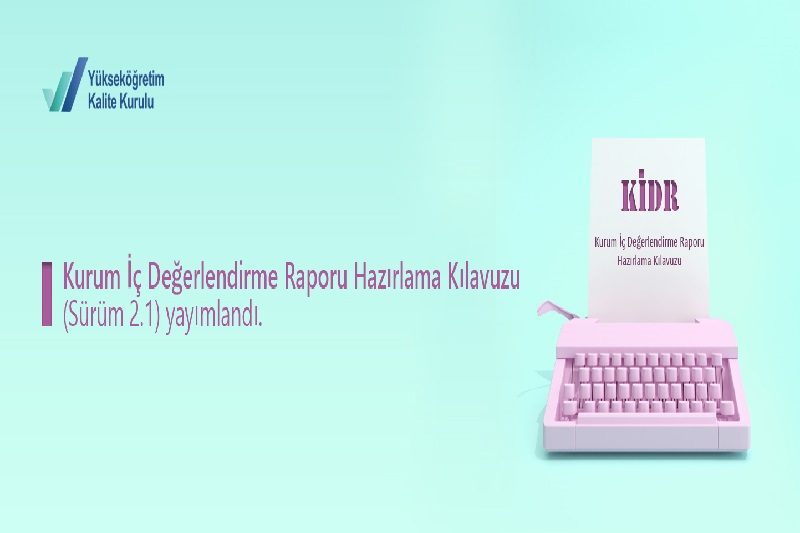 Kurum İç Değerlendirme Raporu Hazırlama Kılavuzu Güncellendi.