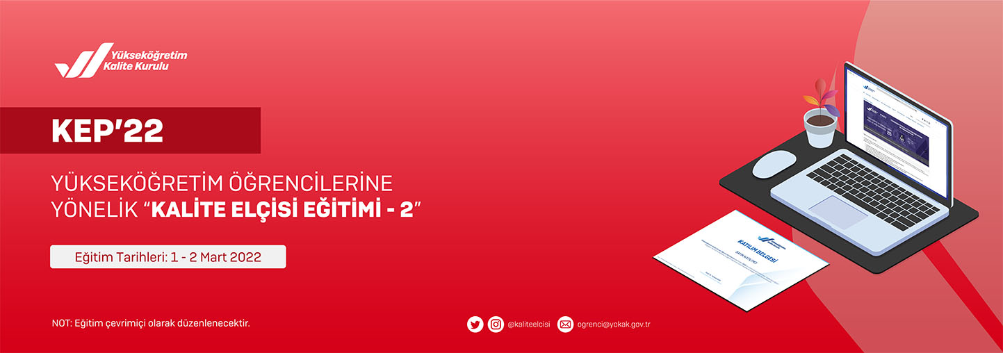 Yükseköğretim Öğrencilerine Yönelik Kalite Elçisi Eğitim Programı - 2 (KEP’22)